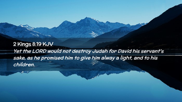 Picture 02 - 2 Kings 8:19 KJV Desktop Wallpaper - Yet the LORD would not destroy Judah for David - Desktop Bible Verse Wallpaper