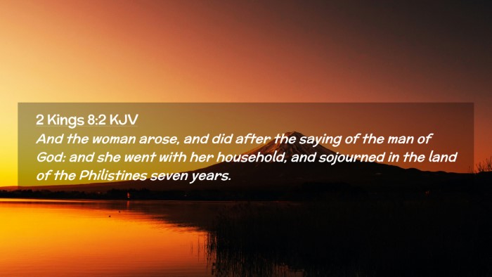 Picture 02 - 2 Kings 8:2 KJV Desktop Wallpaper - And the woman arose, and did after the saying of - Desktop Bible Verse Wallpaper