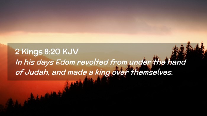 Picture 02 - 2 Kings 8:20 KJV Desktop Wallpaper - In his days Edom revolted from under the hand of - Desktop Bible Verse Wallpaper