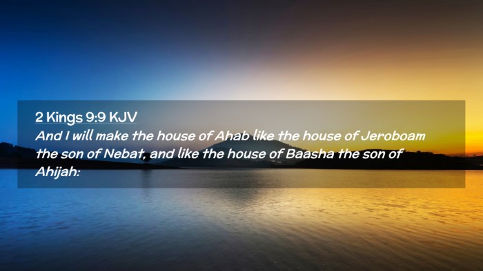 Picture 02 - 2 Kings 9:9 KJV Desktop Wallpaper - And I will make the house of Ahab like the house - Desktop Bible Verse Wallpaper