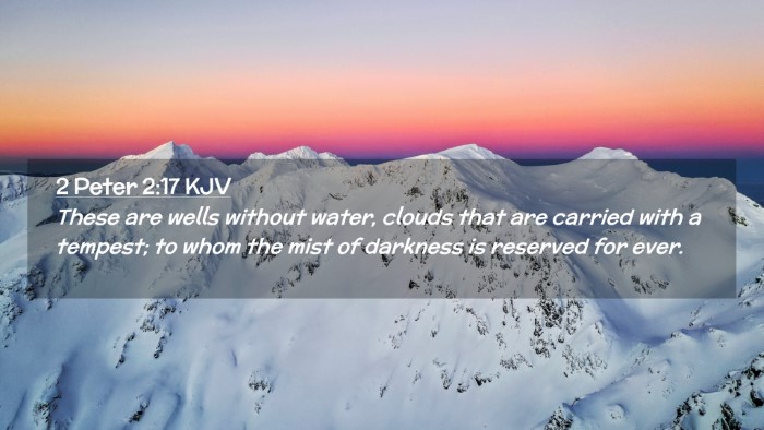 Picture 02 - 2 Peter 2:17 KJV Desktop Wallpaper - These are wells without water, clouds that are - Desktop Bible Verse Wallpaper