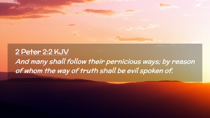 Picture 02 - 2 Peter 2:2 KJV Desktop Wallpaper - And many shall follow their pernicious ways; by - Desktop Bible Verse Wallpaper