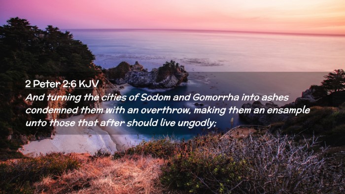 Picture 02 - 2 Peter 2:6 KJV Desktop Wallpaper - And turning the cities of Sodom and Gomorrha into - Desktop Bible Verse Wallpaper
