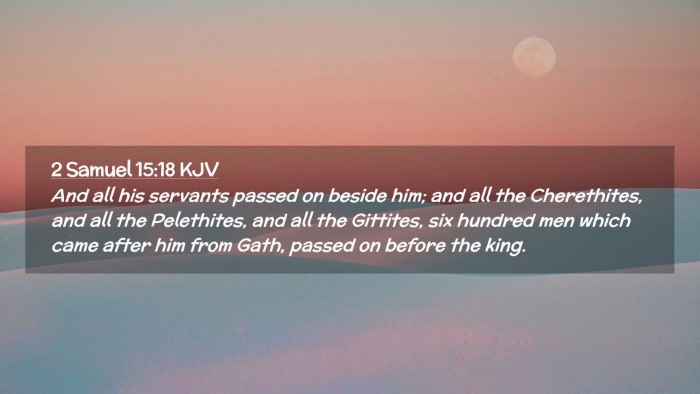 Picture 02 - 2 Samuel 15:18 KJV Desktop Wallpaper - And all his servants passed on beside him; and - Desktop Bible Verse Wallpaper