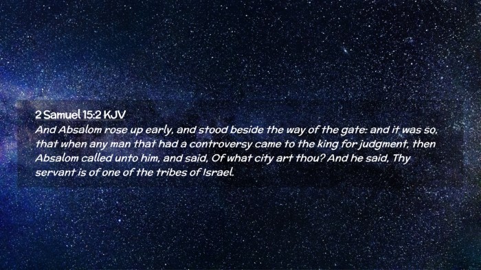 Picture 02 - 2 Samuel 15:2 KJV Desktop Wallpaper - And Absalom rose up early, and stood beside the - Desktop Bible Verse Wallpaper