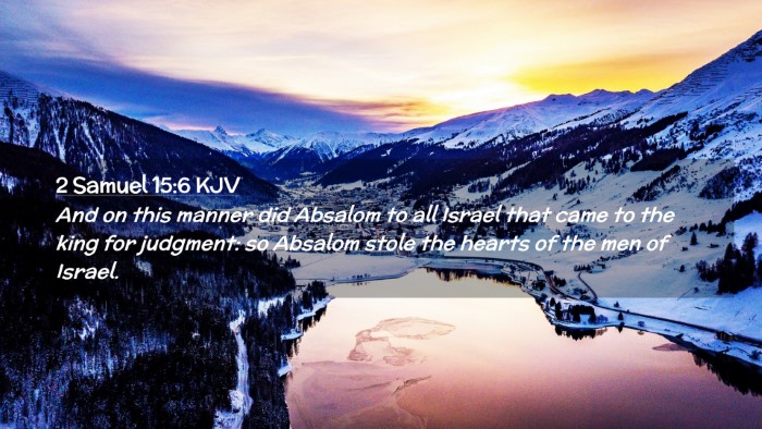 Picture 02 - 2 Samuel 15:6 KJV Desktop Wallpaper - And on this manner did Absalom to all Israel that - Desktop Bible Verse Wallpaper