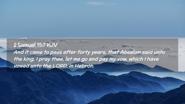Picture 02 - 2 Samuel 15:7 KJV Desktop Wallpaper - And it came to pass after forty years, that - Desktop Bible Verse Wallpaper