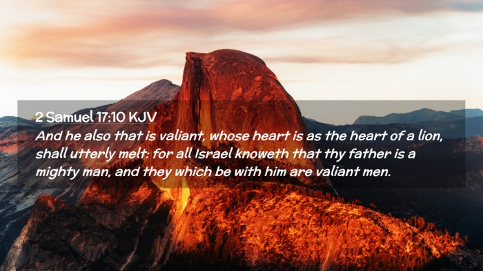 Picture 02 - 2 Samuel 17:10 KJV Desktop Wallpaper - And he also that is valiant, whose heart is as - Desktop Bible Verse Wallpaper