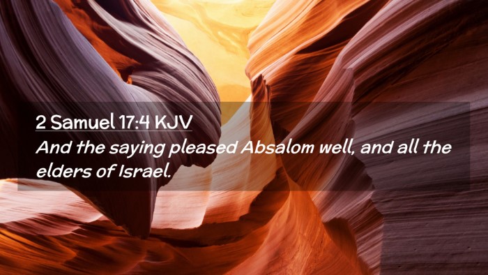 Picture 02 - 2 Samuel 17:4 KJV Desktop Wallpaper - And the saying pleased Absalom well, and all the - Desktop Bible Verse Wallpaper