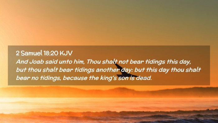 Picture 02 - 2 Samuel 18:20 KJV Desktop Wallpaper - And Joab said unto him, Thou shalt not bear - Desktop Bible Verse Wallpaper