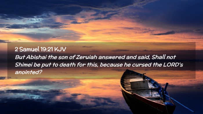 Picture 02 - 2 Samuel 19:21 KJV Desktop Wallpaper - But Abishai the son of Zeruiah answered and said, - Desktop Bible Verse Wallpaper