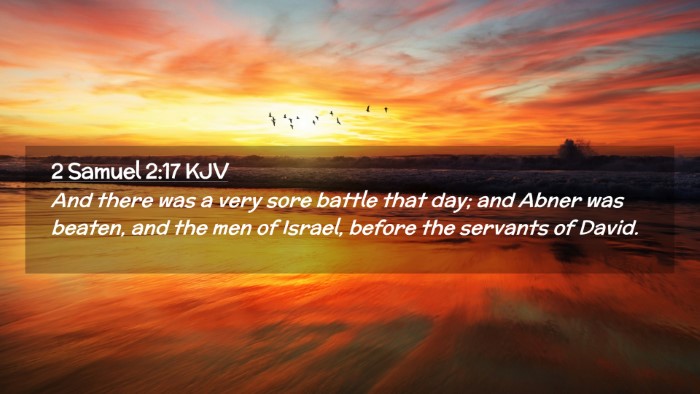 Picture 02 - 2 Samuel 2:17 KJV Desktop Wallpaper - And there was a very sore battle that day; and - Desktop Bible Verse Wallpaper