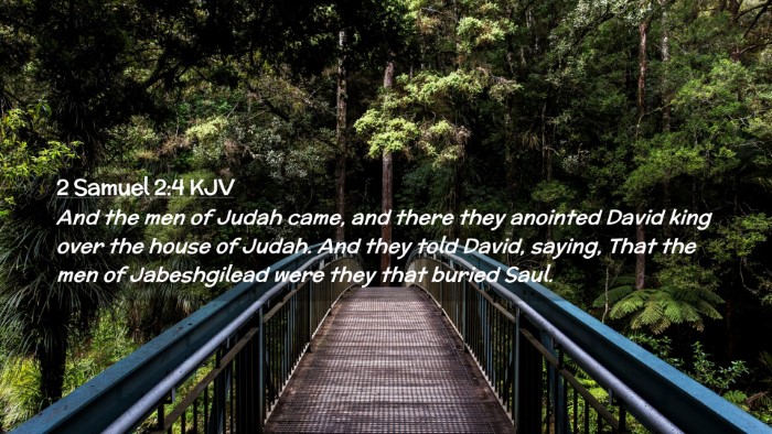 Picture 02 - 2 Samuel 2:4 KJV Desktop Wallpaper - And the men of Judah came, and there they - Desktop Bible Verse Wallpaper