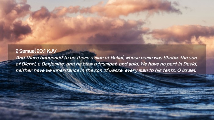 Picture 02 - 2 Samuel 20:1 KJV Desktop Wallpaper - And there happened to be there a man of Belial, - Desktop Bible Verse Wallpaper