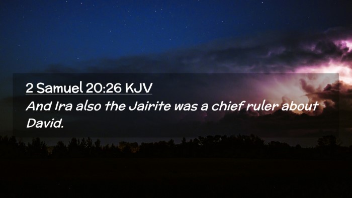 Picture 02 - 2 Samuel 20:26 KJV Desktop Wallpaper - And Ira also the Jairite was a chief ruler about - Desktop Bible Verse Wallpaper