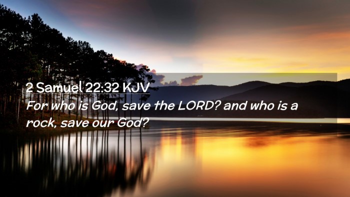 Picture 02 - 2 Samuel 22:32 KJV Desktop Wallpaper - For who is God, save the LORD? and who is a rock, - Desktop Bible Verse Wallpaper