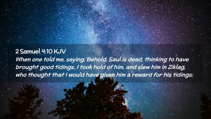 Picture 02 - 2 Samuel 4:10 KJV Desktop Wallpaper - When one told me, saying, Behold, Saul is dead, - Desktop Bible Verse Wallpaper