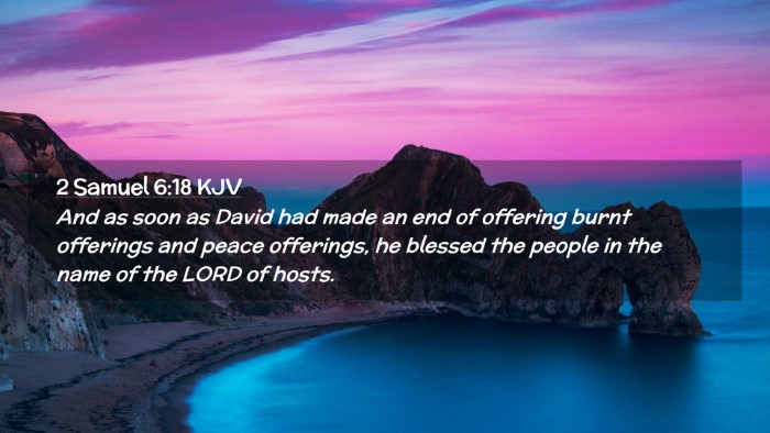Picture 02 - 2 Samuel 6:18 KJV Desktop Wallpaper - And as soon as David had made an end of offering - Desktop Bible Verse Wallpaper