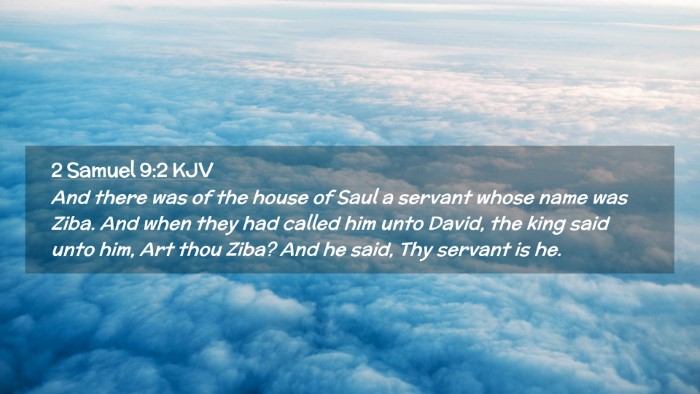 Picture 02 - 2 Samuel 9:2 KJV Desktop Wallpaper - And there was of the house of Saul a servant - Desktop Bible Verse Wallpaper
