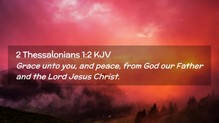 Picture 02 - 2 Thessalonians 1:2 KJV Desktop Wallpaper - Grace unto you, and peace, from God our Father - Desktop Bible Verse Wallpaper