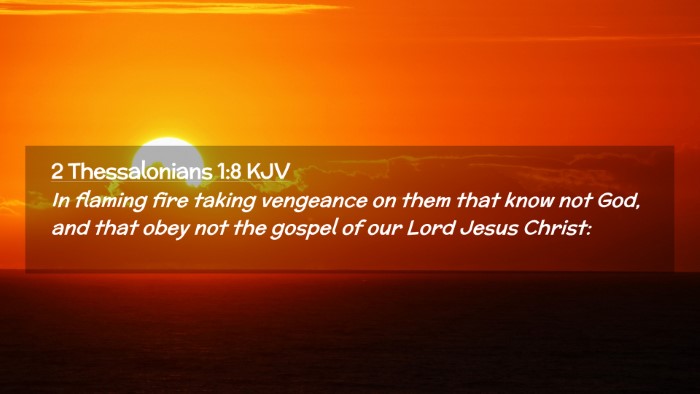 Picture 02 - 2 Thessalonians 1:8 KJV Desktop Wallpaper - In flaming fire taking vengeance on them that - Desktop Bible Verse Wallpaper