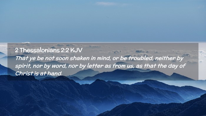 Picture 02 - 2 Thessalonians 2:2 KJV Desktop Wallpaper - That ye be not soon shaken in mind, or be - Desktop Bible Verse Wallpaper