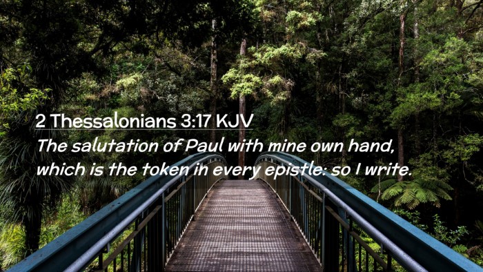 Picture 02 - 2 Thessalonians 3:17 KJV Desktop Wallpaper - The salutation of Paul with mine own hand, which - Desktop Bible Verse Wallpaper