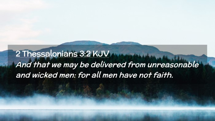 Picture 02 - 2 Thessalonians 3:2 KJV Desktop Wallpaper - And that we may be delivered from unreasonable - Desktop Bible Verse Wallpaper