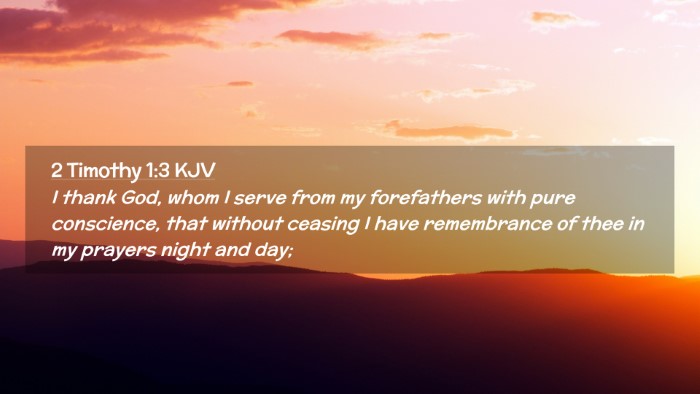 Picture 02 - 2 Timothy 1:3 KJV Desktop Wallpaper - I thank God, whom I serve from my forefathers - Desktop Bible Verse Wallpaper