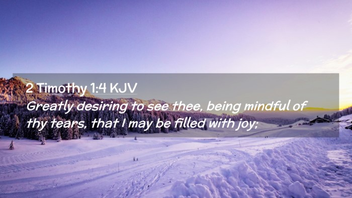 Picture 02 - 2 Timothy 1:4 KJV Desktop Wallpaper - Greatly desiring to see thee, being mindful of - Desktop Bible Verse Wallpaper