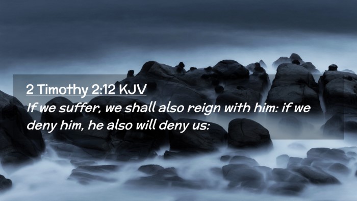 Picture 02 - 2 Timothy 2:12 KJV Desktop Wallpaper - If we suffer, we shall also reign with him: if we - Desktop Bible Verse Wallpaper