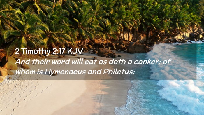 Picture 02 - 2 Timothy 2:17 KJV Desktop Wallpaper - And their word will eat as doth a canker: of whom - Desktop Bible Verse Wallpaper