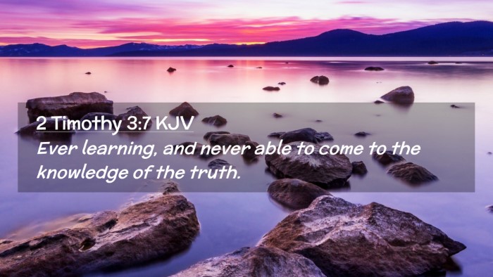 Picture 02 - 2 Timothy 3:7 KJV Desktop Wallpaper - Ever learning, and never able to come to the - Desktop Bible Verse Wallpaper