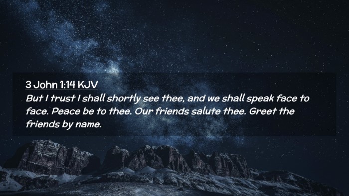 Picture 02 - 3 John 1:14 KJV Desktop Wallpaper - But I trust I shall shortly see thee, and we - Desktop Bible Verse Wallpaper