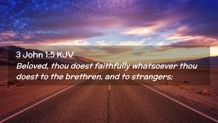 Picture 02 - 3 John 1:5 KJV Desktop Wallpaper - Beloved, thou doest faithfully whatsoever thou - Desktop Bible Verse Wallpaper