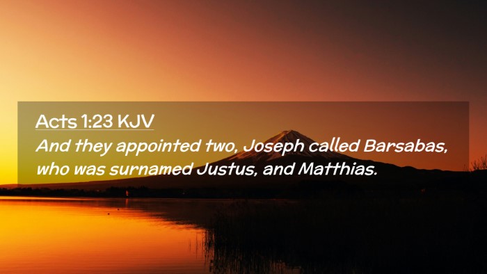 Picture 02 - Acts 1:23 KJV Desktop Wallpaper - And they appointed two, Joseph called Barsabas, - Desktop Bible Verse Wallpaper