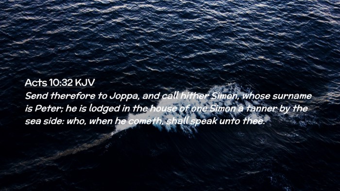 Picture 02 - Acts 10:32 KJV Desktop Wallpaper - Send therefore to Joppa, and call hither Simon, - Desktop Bible Verse Wallpaper