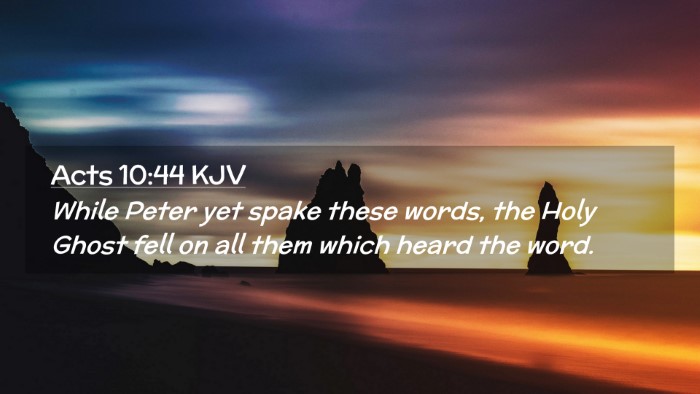 Picture 02 - Acts 10:44 KJV Desktop Wallpaper - While Peter yet spake these words, the Holy Ghost - Desktop Bible Verse Wallpaper