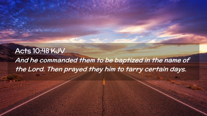 Picture 02 - Acts 10:48 KJV Desktop Wallpaper - And he commanded them to be baptized in the name - Desktop Bible Verse Wallpaper