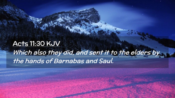 Picture 02 - Acts 11:30 KJV Desktop Wallpaper - Which also they did, and sent it to the elders by - Desktop Bible Verse Wallpaper