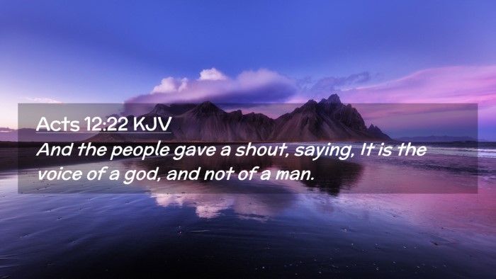 Picture 02 - Acts 12:22 KJV Desktop Wallpaper - And the people gave a shout, saying, It is the - Desktop Bible Verse Wallpaper