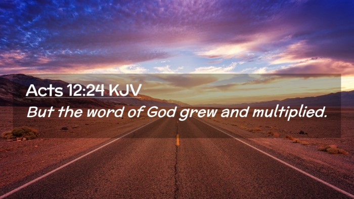 Picture 02 - Acts 12:24 KJV Desktop Wallpaper - But the word of God grew and - Desktop Bible Verse Wallpaper