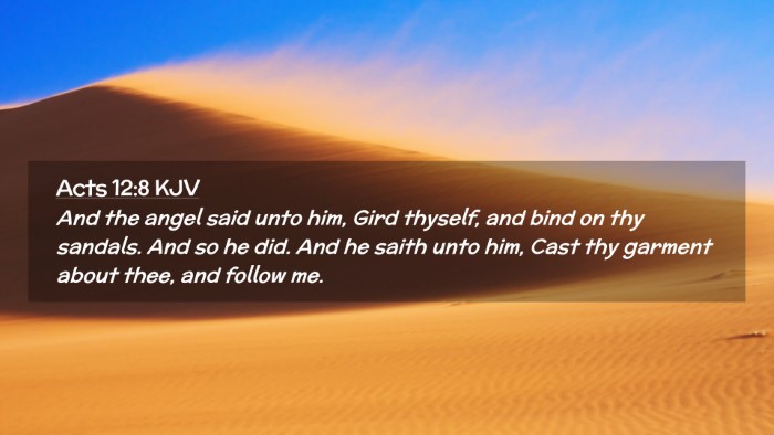 Picture 02 - Acts 12:8 KJV Desktop Wallpaper - And the angel said unto him, Gird thyself, and - Desktop Bible Verse Wallpaper