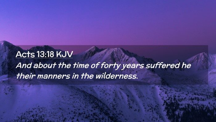 Picture 02 - Acts 13:18 KJV Desktop Wallpaper - And about the time of forty years suffered he - Desktop Bible Verse Wallpaper