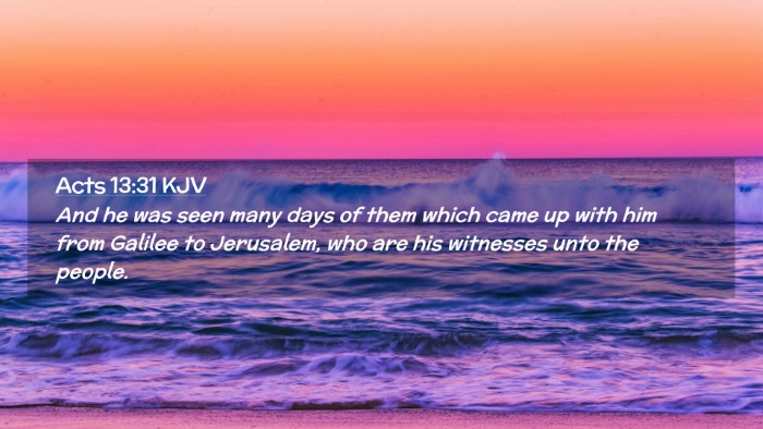 Picture 02 - Acts 13:31 KJV Desktop Wallpaper - And he was seen many days of them which came up - Desktop Bible Verse Wallpaper
