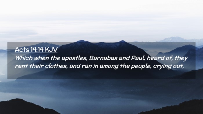 Picture 02 - Acts 14:14 KJV Desktop Wallpaper - Which when the apostles, Barnabas and Paul, heard - Desktop Bible Verse Wallpaper