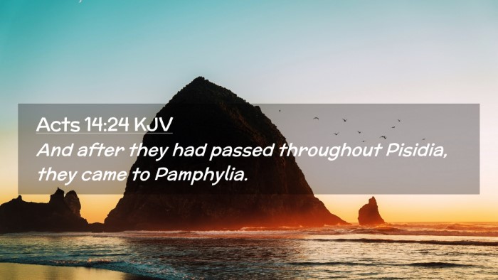Picture 02 - Acts 14:24 KJV Desktop Wallpaper - And after they had passed throughout Pisidia, - Desktop Bible Verse Wallpaper