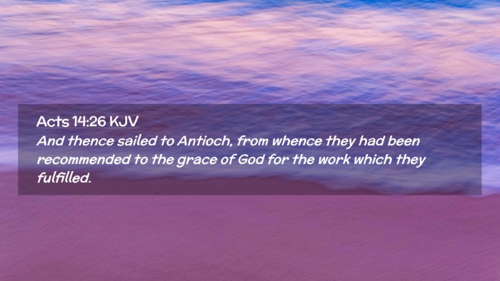 Picture 02 - Acts 14:26 KJV Desktop Wallpaper - And thence sailed to Antioch, from whence they - Desktop Bible Verse Wallpaper