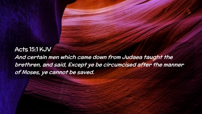 Picture 02 - Acts 15:1 KJV Desktop Wallpaper - And certain men which came down from Judaea - Desktop Bible Verse Wallpaper