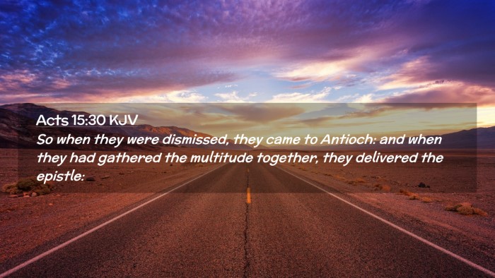 Picture 02 - Acts 15:30 KJV Desktop Wallpaper - So when they were dismissed, they came to - Desktop Bible Verse Wallpaper